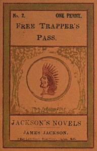 Cover of Free Trapper's Pass; or, the Gold-seeker's Daughter! — Context and Discussion