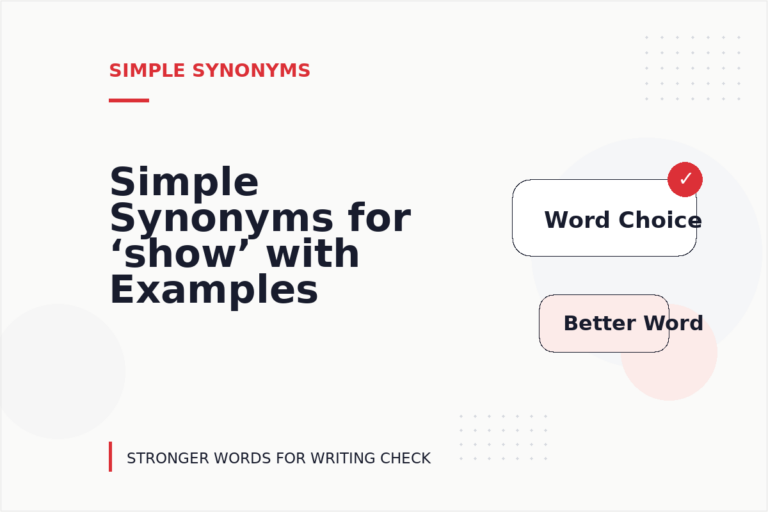 Simple Synonyms for ‘show’ with Examples Simple Synonyms for ‘show’ with Examples