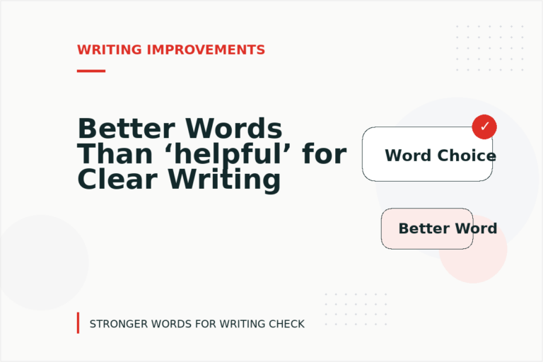 Better Words Than ‘helpful’ for Clear Writing Better Words Than ‘helpful’ for Clear Writing