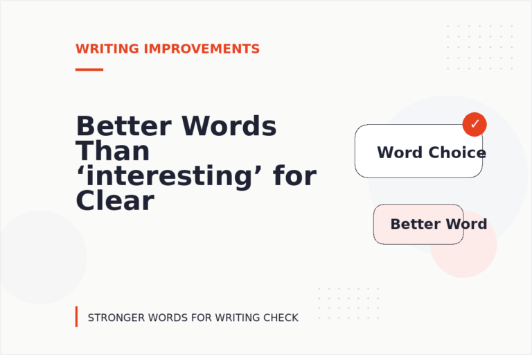 Better Words Than ‘interesting’ for Clear Writing Better Words Than ‘interesting’ for Clear Writing