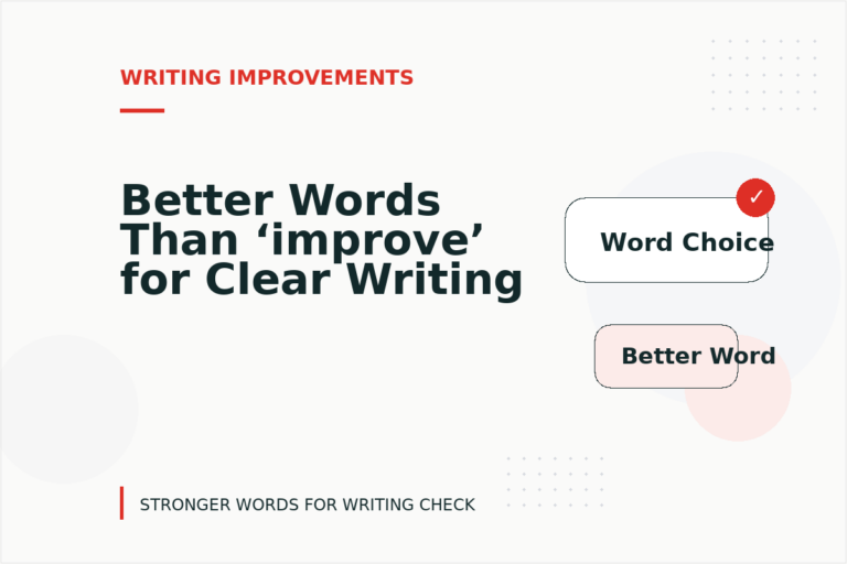 Better Words Than ‘improve’ for Clear Writing Better Words Than ‘improve’ for Clear Writing