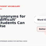 Synonyms for ‘difficult’ Students Can Use